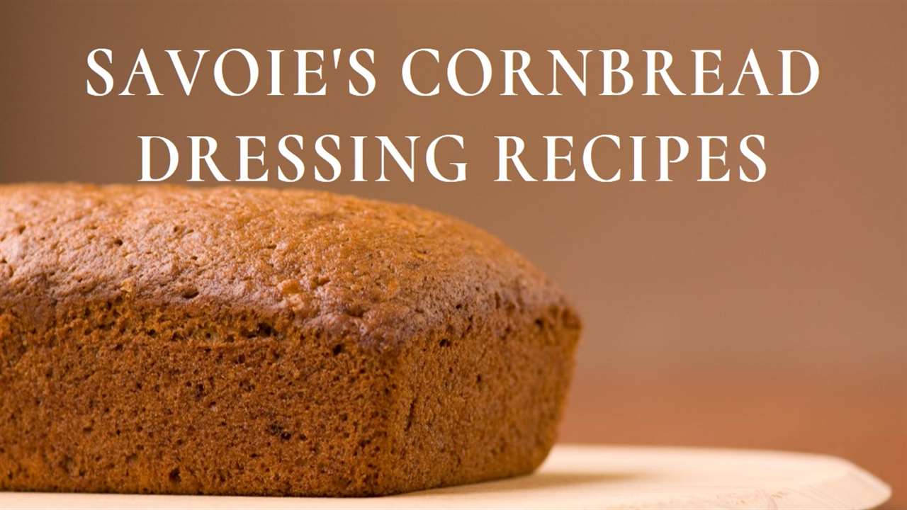 Savoie's Cornbread Dressing Recipes